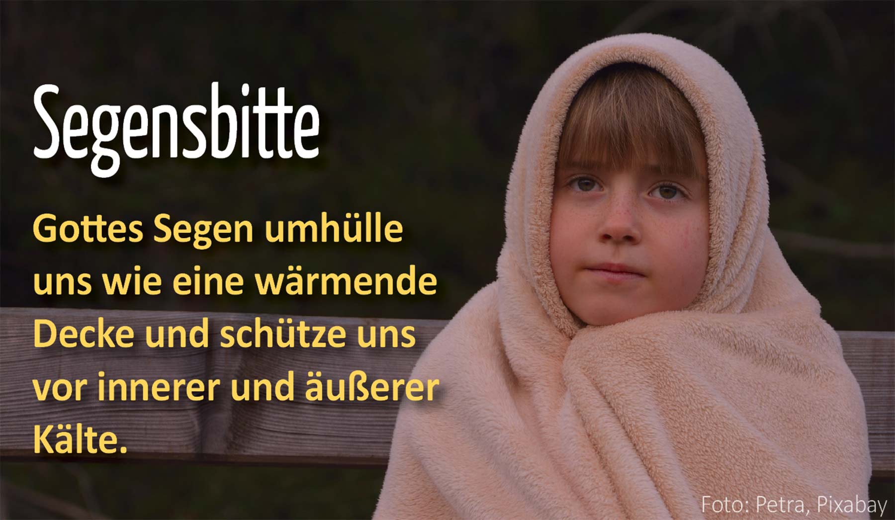 Spirituelles - Segensbitte - Kind in Decke eingehüllt (Foto: Petra, Pixabay)