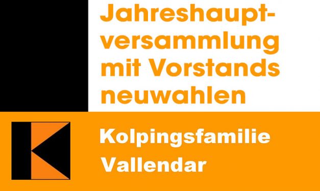 14. April 2023: Zukunftsfest – Jahreshaupversammlung mit Vorstandsneuwahlen der Kolpingsfamilie Vallendar