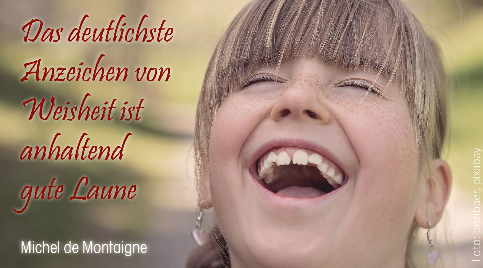 Weisheit (Foto "Lachendes Mädchen": pezibär, pixabay)