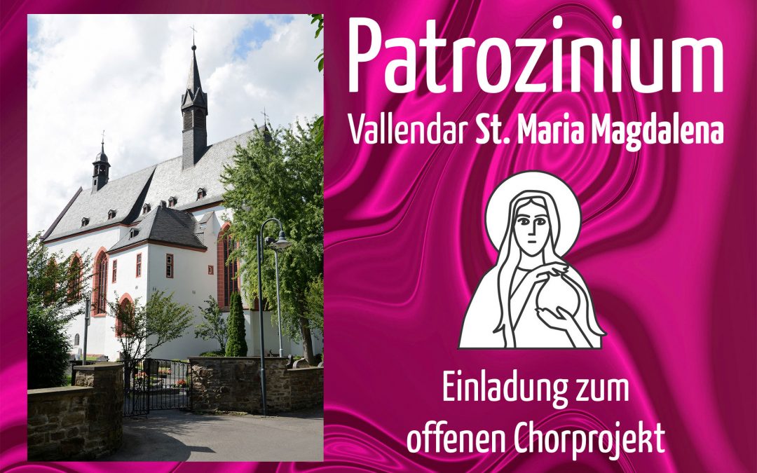 Offenes Chorprojekt zum Patrozinium Maria Magdalena