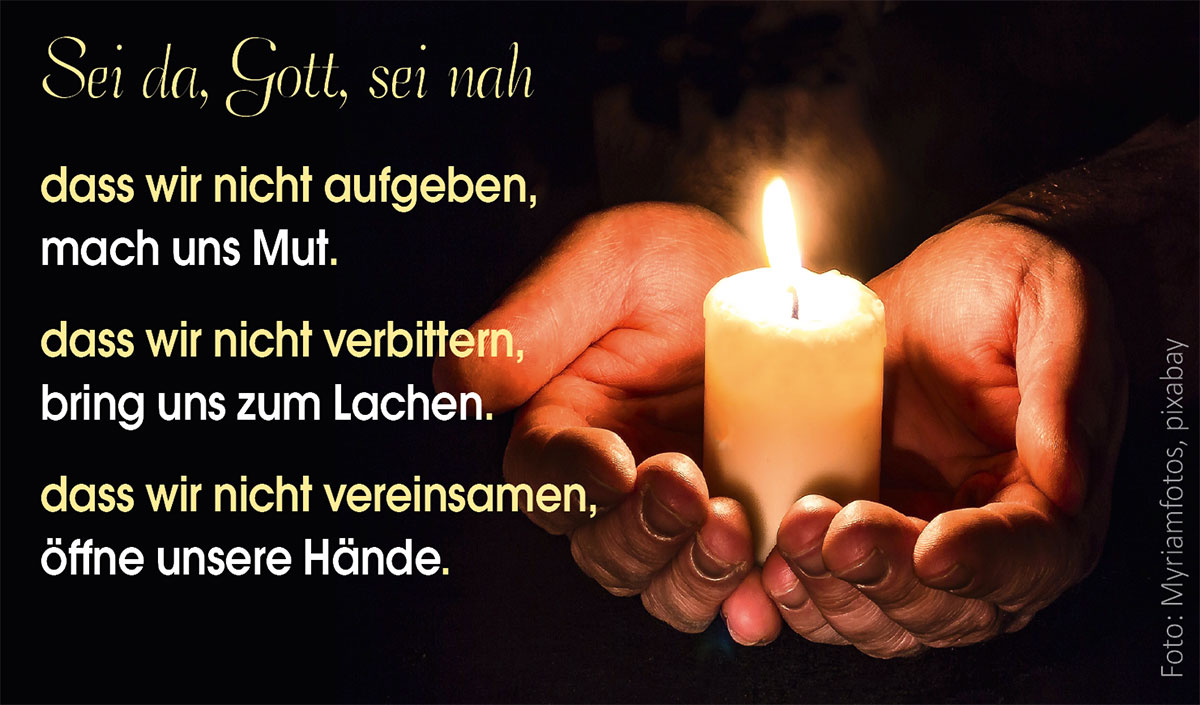 Sei da, Gott, sei nah! (Foto: "Kerze in Händen", Myriams-Fotos, pixabay)