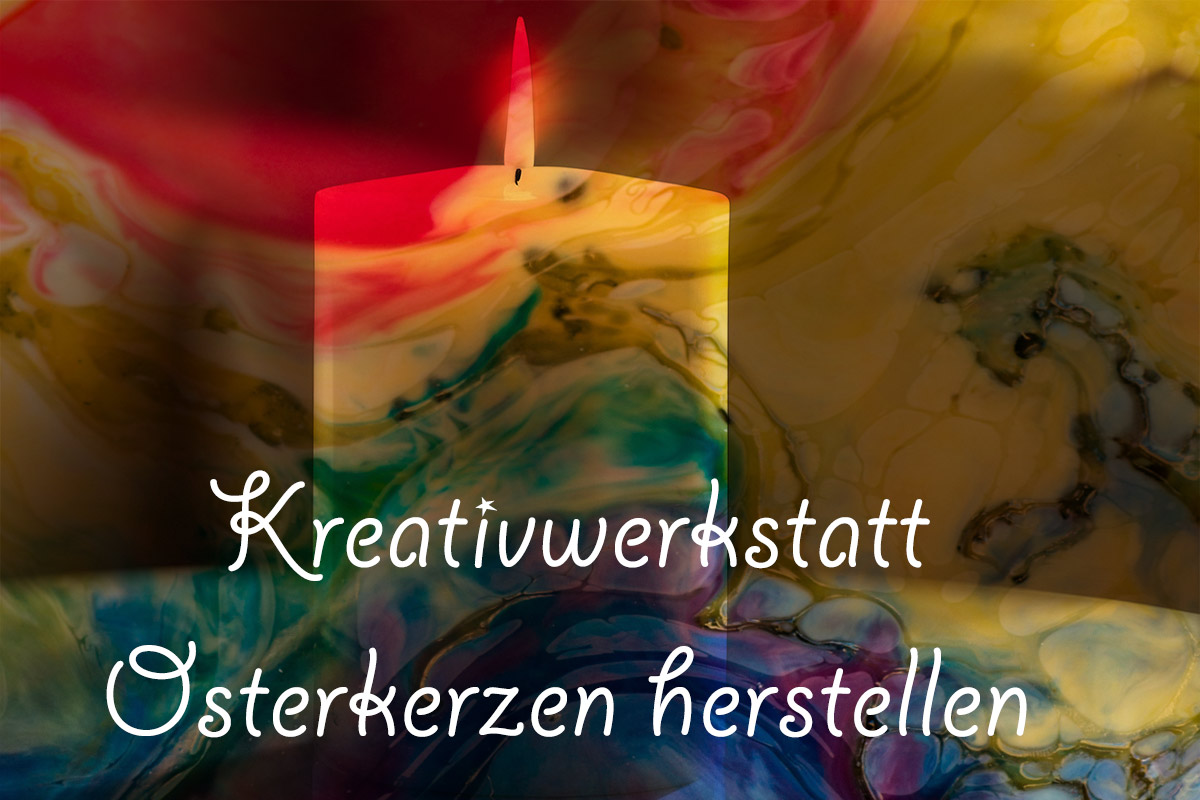 Kreativwerkstatt Osterkerzen herstellen