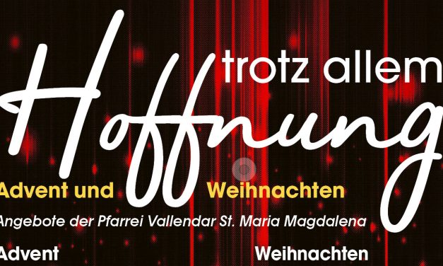 Advent und Weihnachten unter dem Thema: „trotz allem Hoffnung“