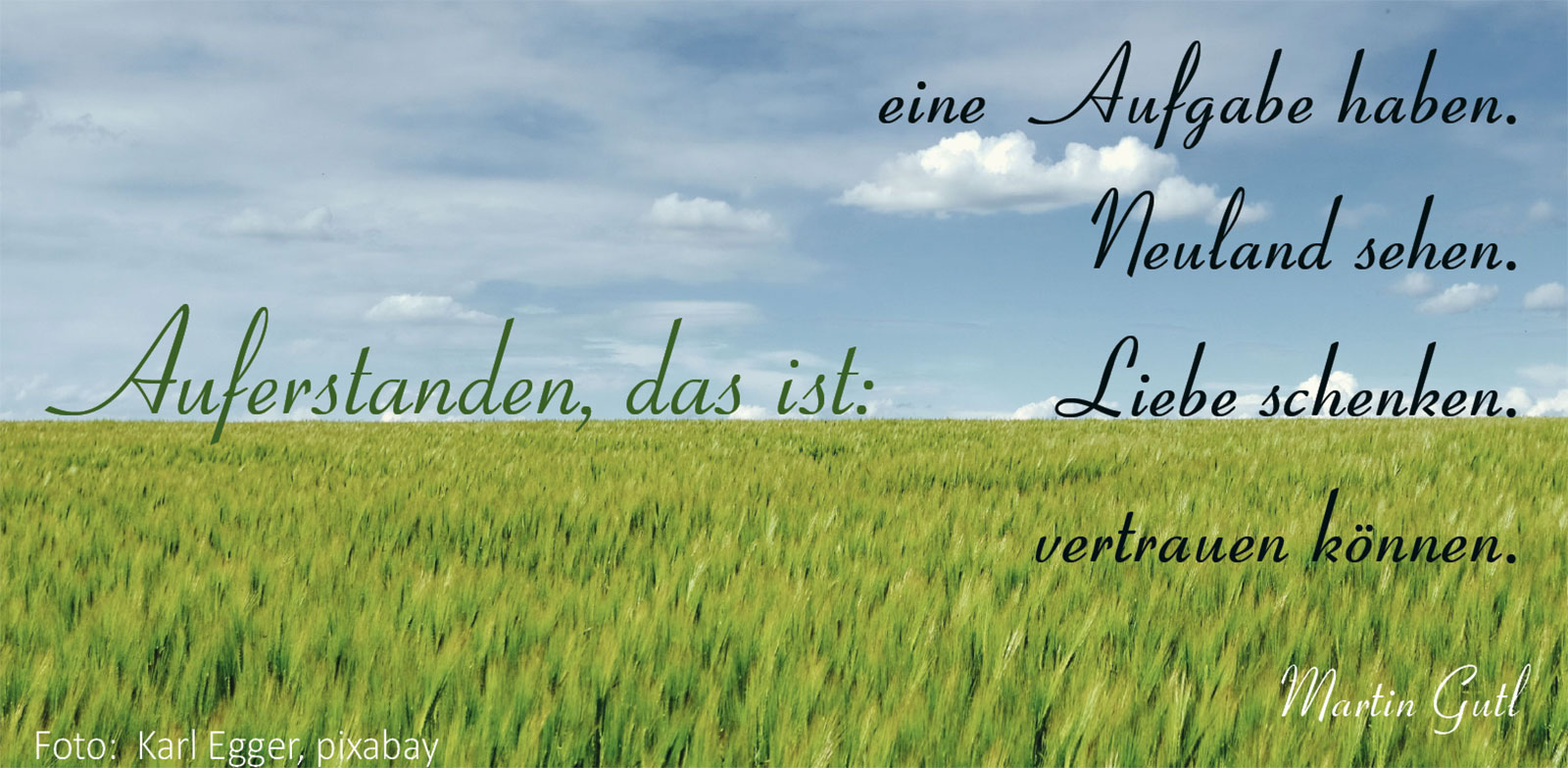 Auferstanden, das ist ... (Bild Feld: Karl Egger, pixabay)